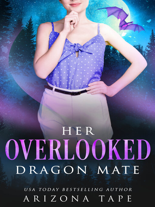 Title details for Her Overlooked Dragon Mate by Arizona Tape - Available